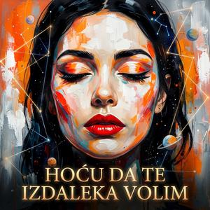Hoću da te izdaleka volim