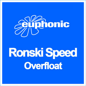Overfloat (Ronski Speed pres Sun Decade Edit)