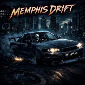 MEMPHIS DRIFT