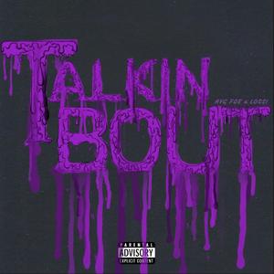 Talkin Bout (feat. Lossi)