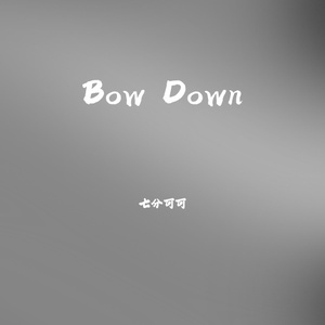 Bow Down