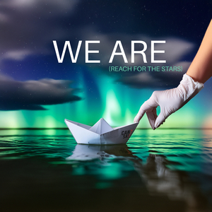 We Are (Reach for the Stars)