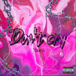 DON'T CRY(prod.by shootthelit)
