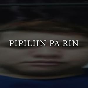 Pipiliin Pa Rin