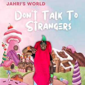 Don't Talk To Strangers