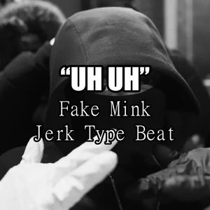 “UH UH” Fake Mink Jerk Type Beat