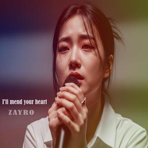 I'll mend your heart