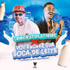 Dj Rayan - Congratulations X Vou Encher Sua Boca de Leite