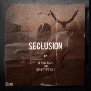 Seclusion (feat. Johnny Two Eyes)