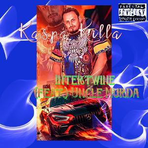 INTERTWINE (feat. UNCLE MURDA)