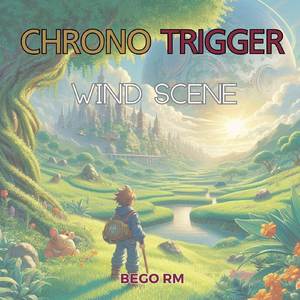 Wind Scene (From "Chrono Trigger")