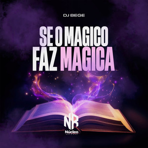 SE O MAGICO FAZ MAGICA