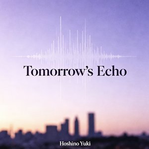 Tomorrow’s Echo