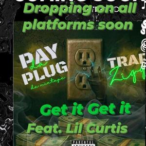Get it Get it (feat. Lil Curtis)