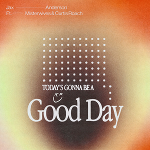 Good Day (feat. MisterWives and Curtis Roach)