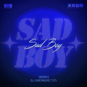 sad boy（DJ Anew / MC TiTi remix）