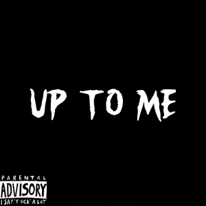 Up to Me