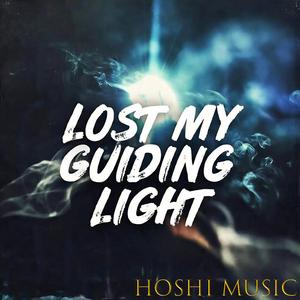 Lost My Guiding Light