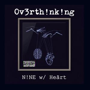 Ov3rth!nk!ng (feat. HeartInTheShore)
