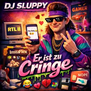 Er ist zu Cringe