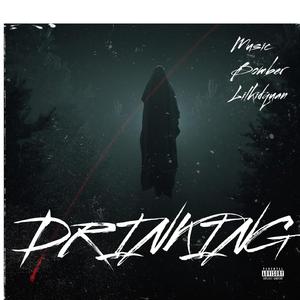 Drinking (feat. LilKidQuan)