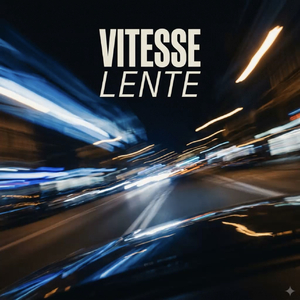 Vitesse Lente