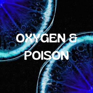Oxygen & Poison