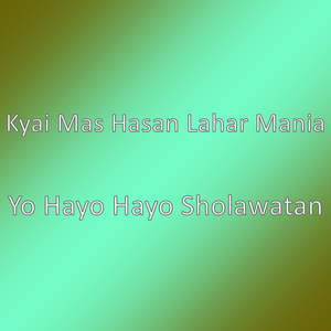 Yo Hayo Hayo Sholawatan