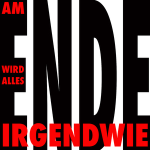 Irgendwie (Am Ende wird alles) (Radio Edit)
