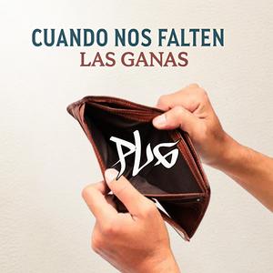 Cuando nos falten las ganas