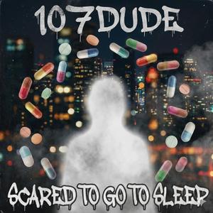 Scared To Go To Sleep