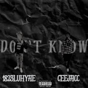 Dont know (feat. Ceejacc)