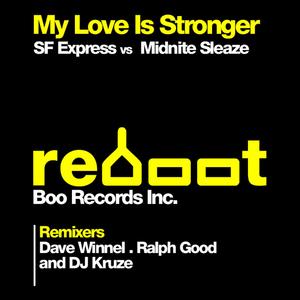 My Love Is Stronger (Ralph Good Remix)