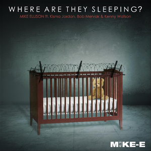 Where Are They Sleeping? (feat. Kisma Jordan, Bob Mervak & Kenny Watson)