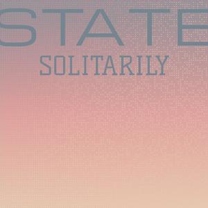 State Solitarily