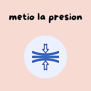 metio la presion