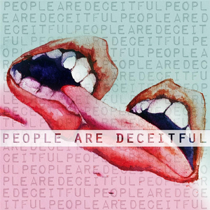 People Are Deceitful