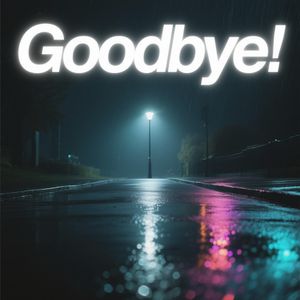 Goodbye