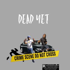 Dead Yet