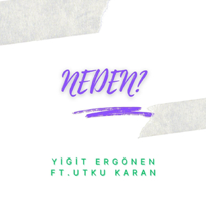 Neden (feat. Utku Karan)