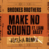 Brookes Brothers - Make No Sound (Haska Remix)