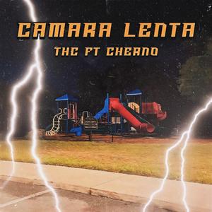 Camara Lenta (feat. Cherno)