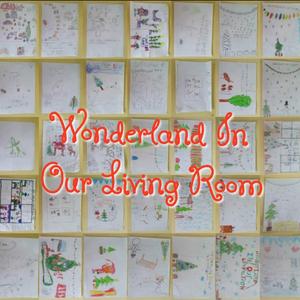 Wonderland Is In Our Living Room