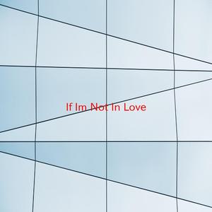 If I'm Not In Love (Instrumental version originally performed by Faith Hill)