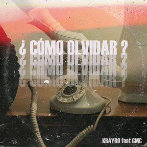 ¿Cómo olvidar?
