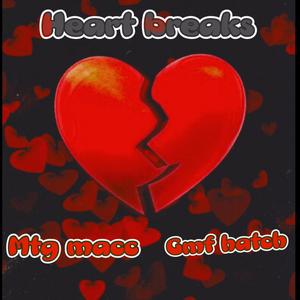 Heartbreaks (feat. Mtg macc)