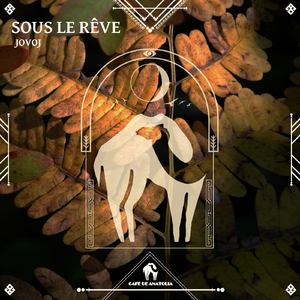 Sous Le Rêve