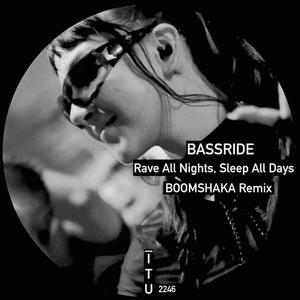 Rave All Nights, Sleep All Days (Boomshaka Remix)