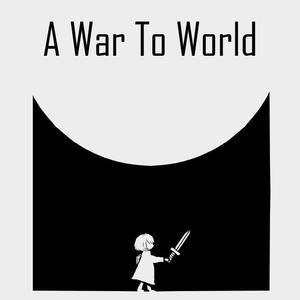 A War To World （feat.杏）