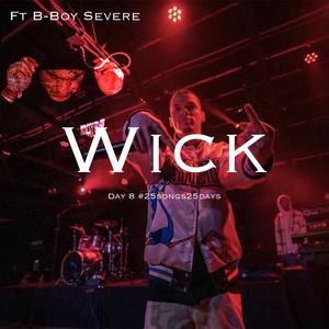 Wick (feat. B-Boy Severe)